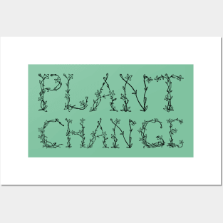 Plant Change (Black) Posters and Art